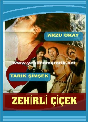 Zehirli Çiçek – yeşilçam erotik film izle