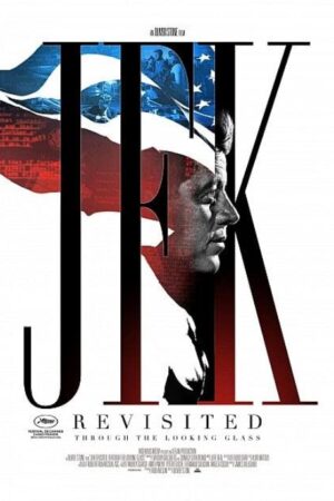 JFK Revisited: Through the Looking Glass izle